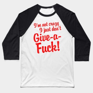 I Just Don't Give a F*ck // Funny Adult Humor Baseball T-Shirt